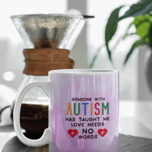 Autism Has Taught Me Love Needs No Words' Mug - Cornish Custom Creations