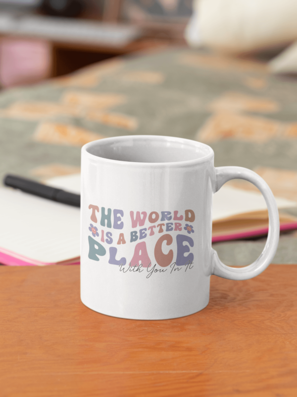 The World is a Better Place' Mental Health Awareness Mug - Cornish Custom Creations