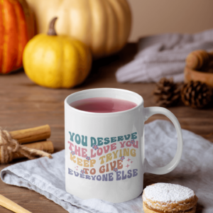 You Deserve The Love' Mental Health Awareness Mug - Cornish Custom Creations